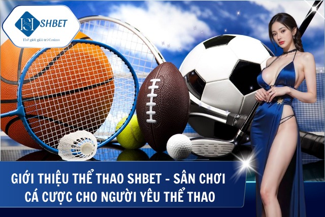 Giới thiệu thể thao tại SHBet